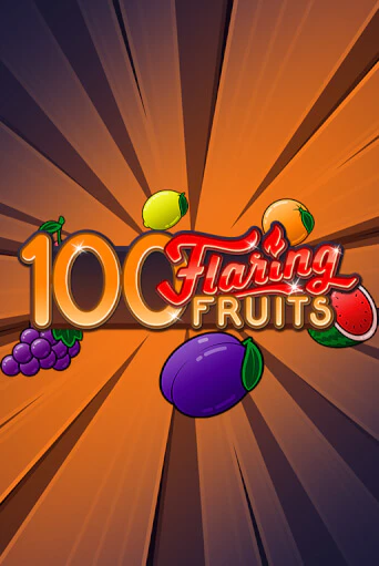 100 Flaring Fruits от  демо версия | VAVADA без регистрации