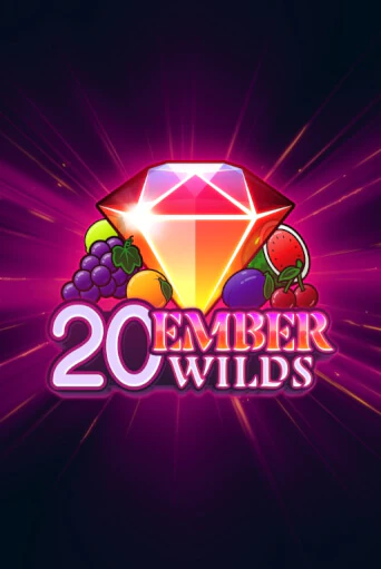 20 Ember Wilds от  демо версия | VAVADA без регистрации