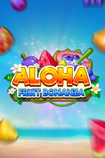 Aloha: Fruit Bonanza от  демо версия | VAVADA без регистрации