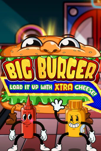 Big Burger Load it up with Xtra Cheese от  демо версия | VAVADA без регистрации