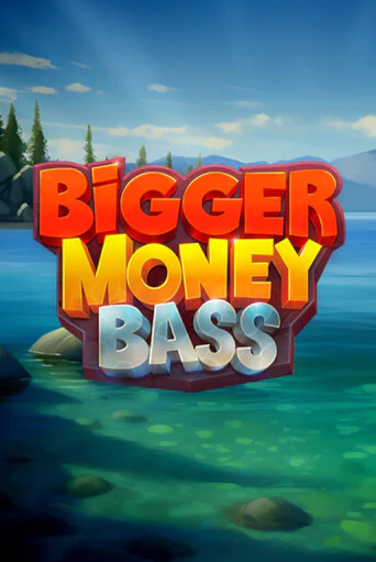 Bigger Money Bass от  демо версия | VAVADA без регистрации