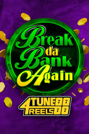 Break Da Bank Again 4Tune Reels от  демо версия | VAVADA без регистрации