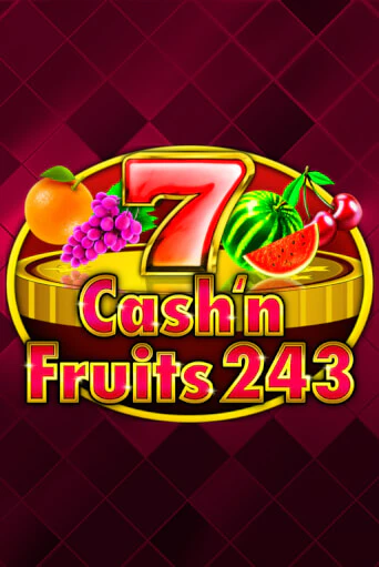 Cash'n Fruits 243 от  демо версия | VAVADA без регистрации