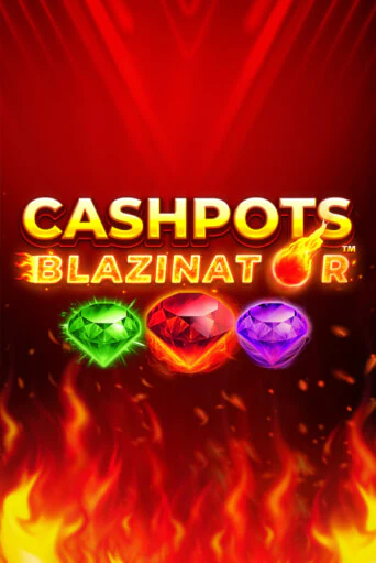 Cashpots Blazinator от  демо версия | VAVADA без регистрации