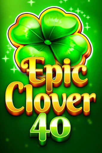 Epic Clover 40 от  демо версия | VAVADA без регистрации