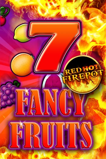 Fancy Fruits Red Hot Firepot от  демо версия | VAVADA без регистрации