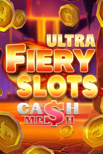 Fiery Slots Cash Mesh Ultra от  демо версия | VAVADA без регистрации