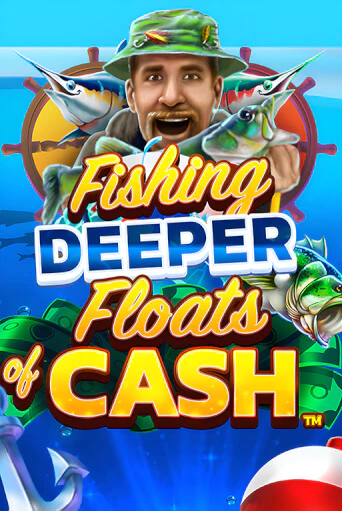Fishing Deeper Floats of Cash от  демо версия | VAVADA без регистрации