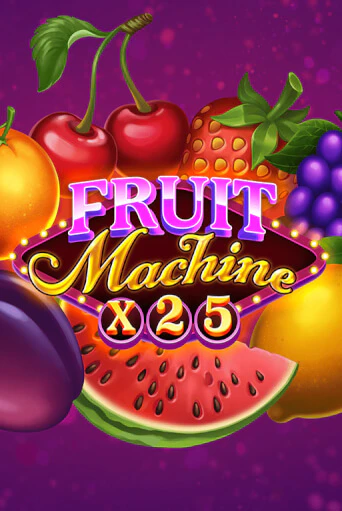 Fruit Machine x25 от  демо версия | VAVADA без регистрации
