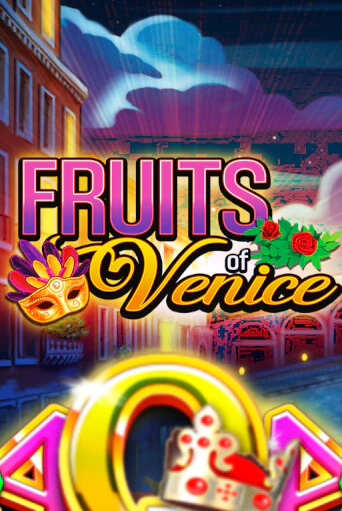 Fruits of Venice от  демо версия | VAVADA без регистрации