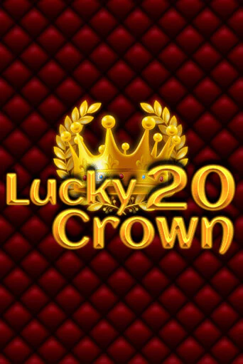 Lucky Crown 20 от  демо версия | VAVADA без регистрации