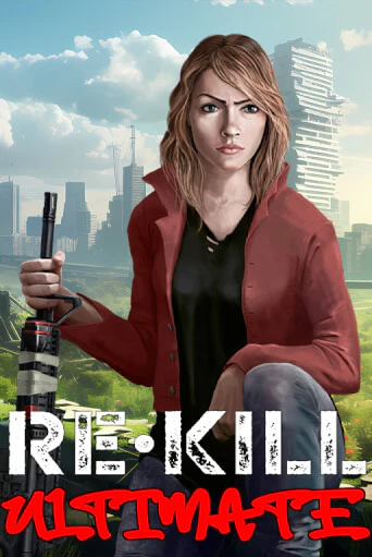 Re-Kill Ultimate от  демо версия | VAVADA без регистрации
