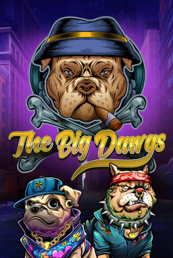 The Big Dawgs от  демо версия | VAVADA без регистрации