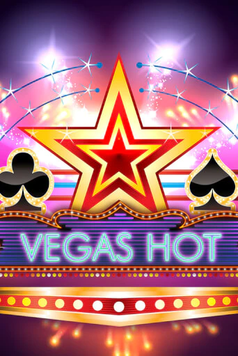 Vegas Hot от  демо версия | VAVADA без регистрации