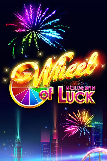 Wheel of Luck: Hold & Win от  демо версия | VAVADA без регистрации