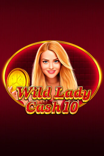 Wild Lady Cash 10 от  демо версия | VAVADA без регистрации