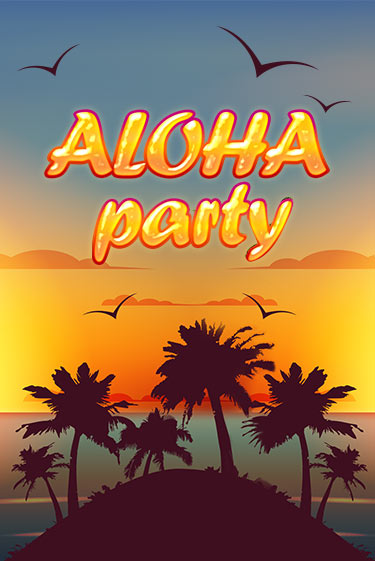 Aloha Party от  демо версия | VAVADA без регистрации