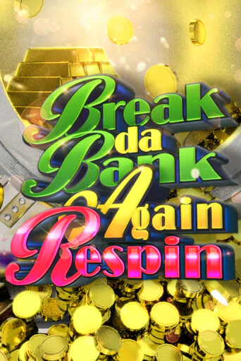 Break da Bank Again Respin от  демо версия | VAVADA без регистрации