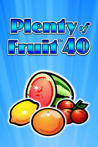 Plenty of Fruit 40 от  демо версия | VAVADA без регистрации