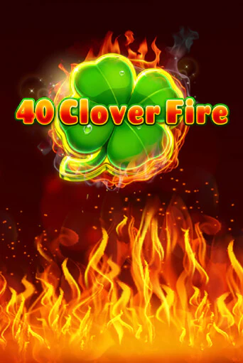 40 Clover Fire от  демо версия | VAVADA без регистрации